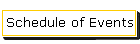 Schedule of Events